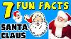 7 Fun Facts About Santa Claus Facts For Kids Christmas Elves Sleigh Reindeer Learning Colors