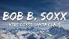 Bob B Soxx U0026 The Blue Jeans Here Comes Santa Claus Lyrics